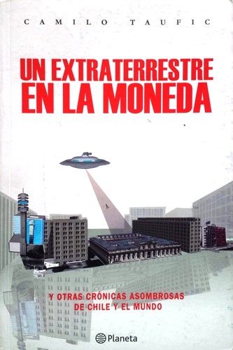  Por Jorge Díaz Bustamante. UN EXTRATERRESTRE EN LA MONEDA